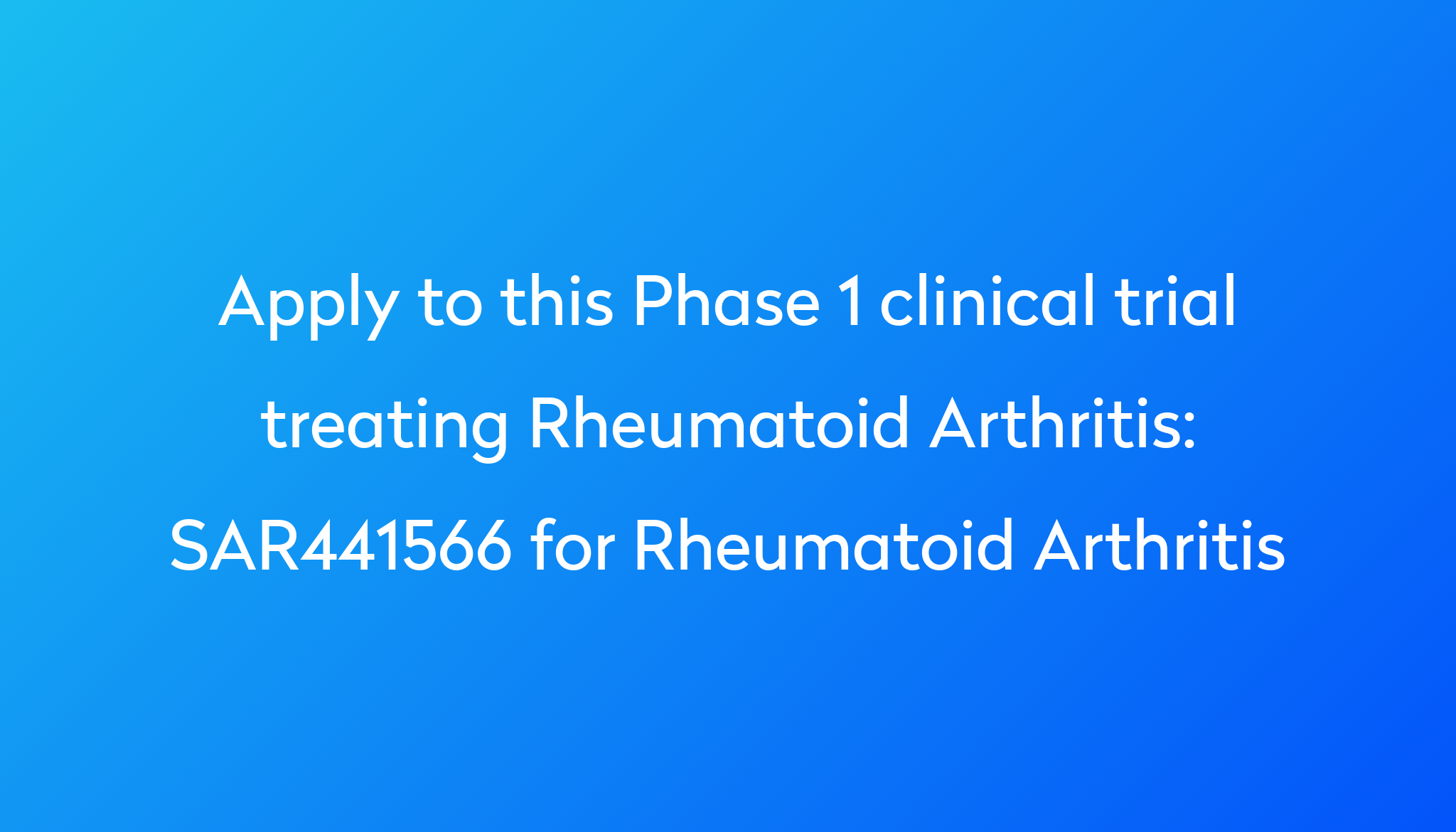 SAR441566 for Rheumatoid Arthritis Clinical Trial 2024 Power